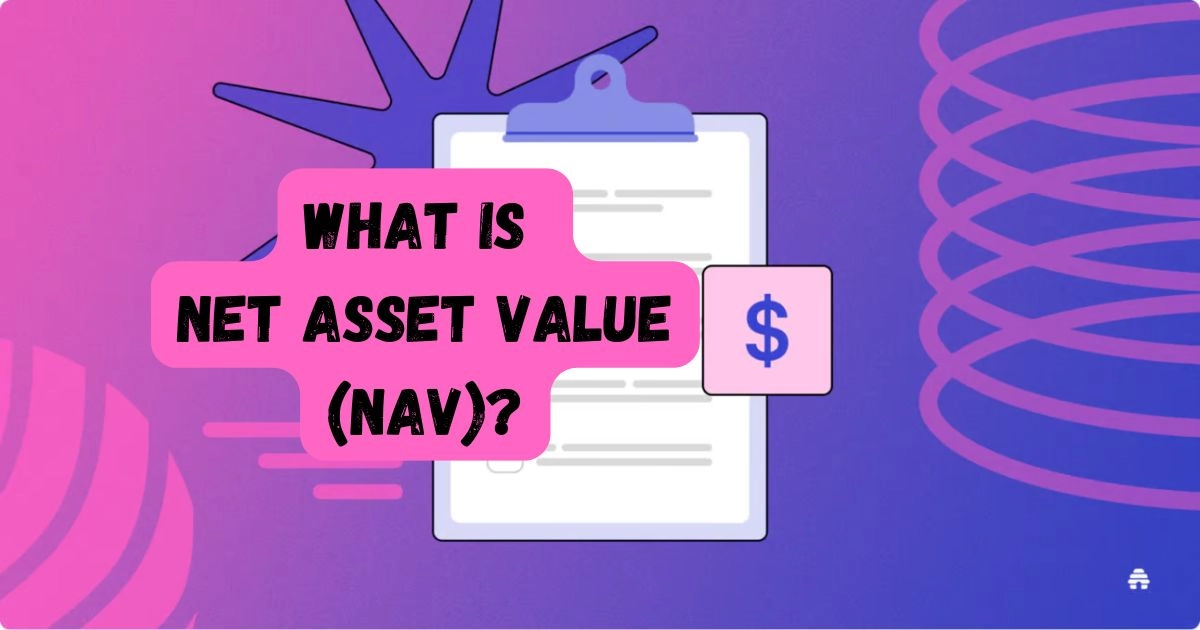 What is Net Asset Value (NAV)