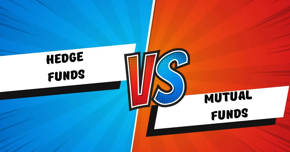 Hedge Funds vs Mutual Funds