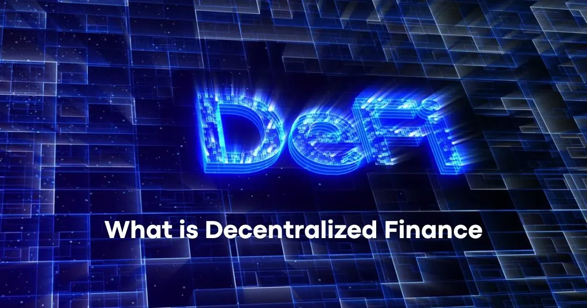 Decentralized Finance DeFi