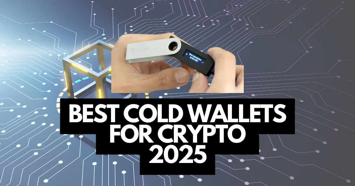Best Cold Wallets for Crypto 2025