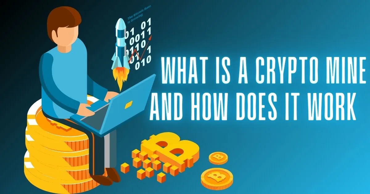 What Is a Crypto Mine and How Does It Work